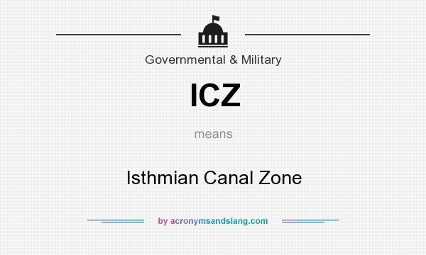 What does ICZ mean? It stands for Isthmian Canal Zone