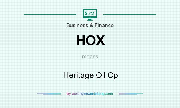 What does HOX mean? It stands for Heritage Oil Cp