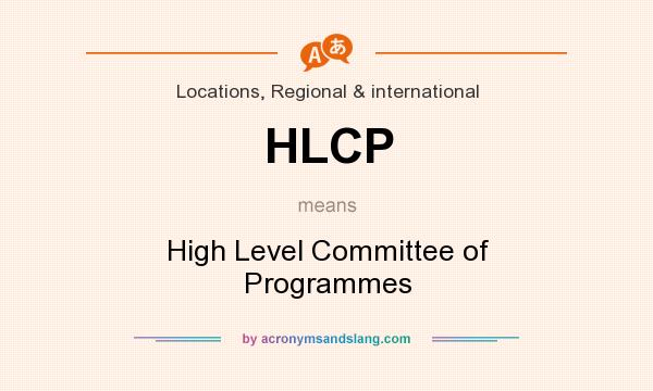 What does HLCP mean? It stands for High Level Committee of Programmes