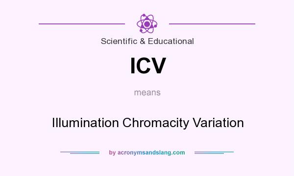 What does ICV mean? It stands for Illumination Chromacity Variation