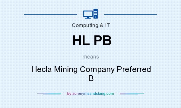 What does HL PB mean? It stands for Hecla Mining Company Preferred B