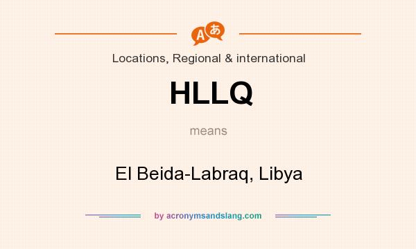 What does HLLQ mean? It stands for El Beida-Labraq, Libya