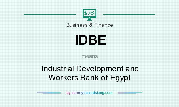 What does IDBE mean? It stands for Industrial Development and Workers Bank of Egypt