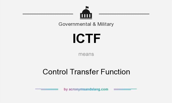 What does ICTF mean? It stands for Control Transfer Function