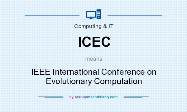 What does ICEC mean? It stands for IEEE International Conference on Evolutionary Computation
