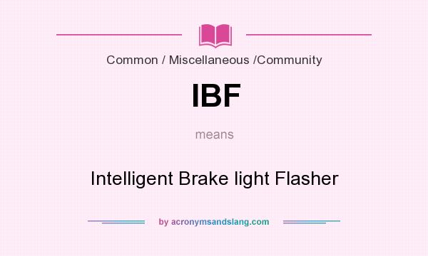 What does IBF mean? It stands for Intelligent Brake light Flasher
