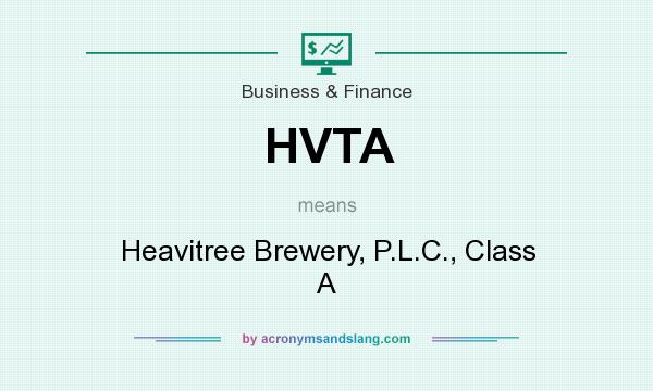 What does HVTA mean? It stands for Heavitree Brewery, P.L.C., Class A
