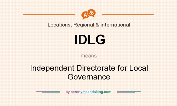 What does IDLG mean? It stands for Independent Directorate for Local Governance