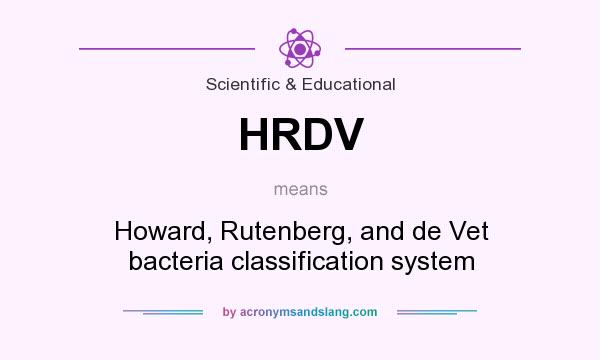 What does HRDV mean? It stands for Howard, Rutenberg, and de Vet bacteria classification system