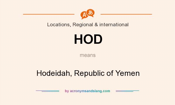 What does HOD mean? It stands for Hodeidah, Republic of Yemen