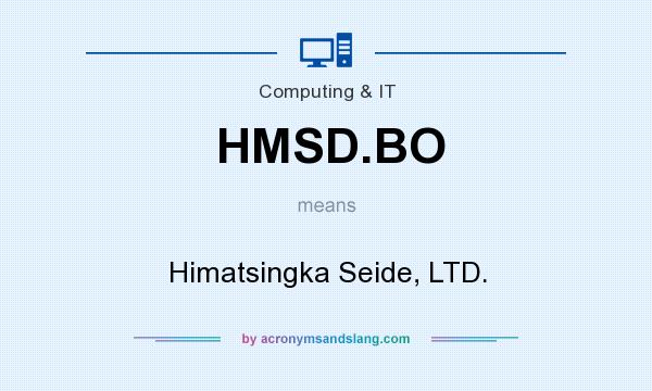 What does HMSD.BO mean? It stands for Himatsingka Seide, LTD.