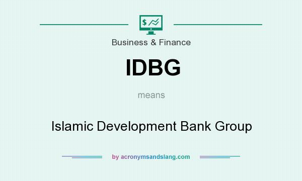 What does IDBG mean? It stands for Islamic Development Bank Group