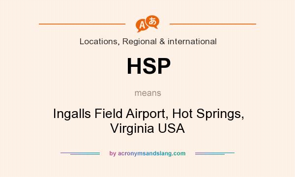 What does HSP mean? It stands for Ingalls Field Airport, Hot Springs, Virginia USA