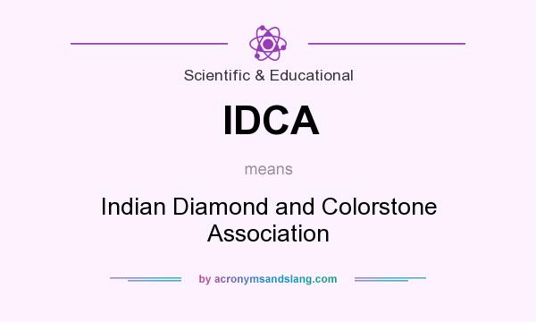 What does IDCA mean? It stands for Indian Diamond and Colorstone Association