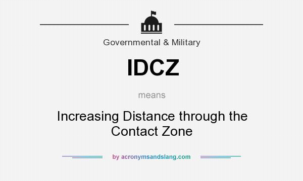 What does IDCZ mean? It stands for Increasing Distance through the Contact Zone