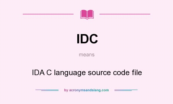 What does IDC mean? It stands for IDA C language source code file