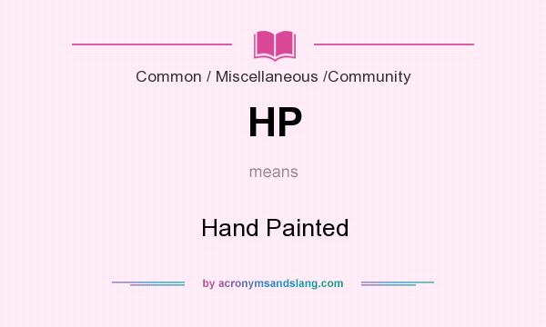 What does HP mean? It stands for Hand Painted