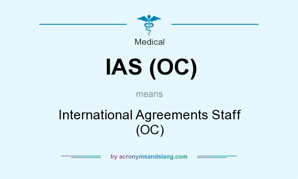 What does IAS (OC) mean? It stands for International Agreements Staff (OC)