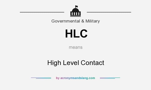 What does HLC mean? It stands for High Level Contact