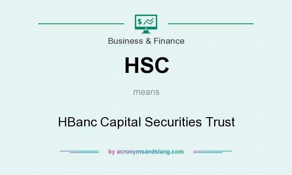 What does HSC mean? It stands for HBanc Capital Securities Trust