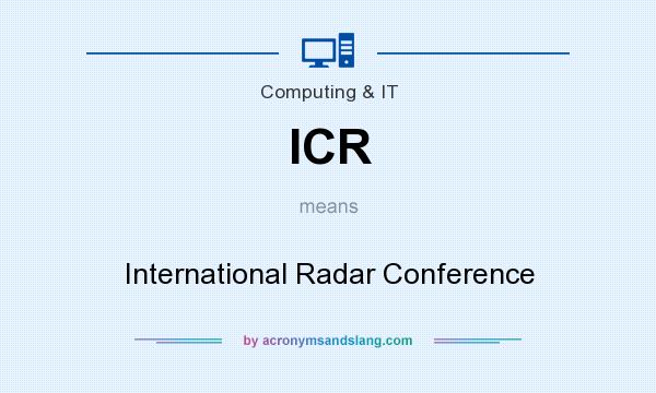 What does ICR mean? It stands for International Radar Conference