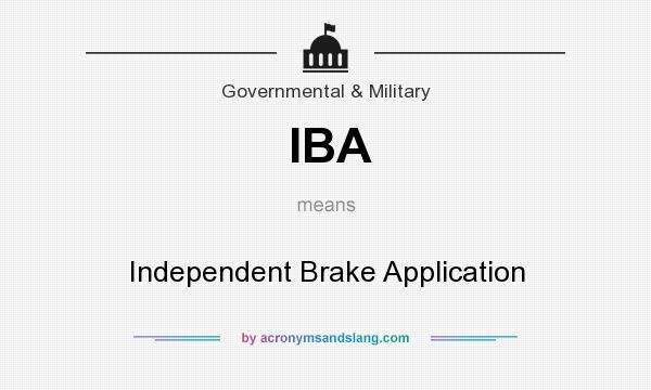 What does IBA mean? It stands for Independent Brake Application