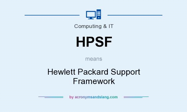 What does HPSF mean? It stands for Hewlett Packard Support Framework