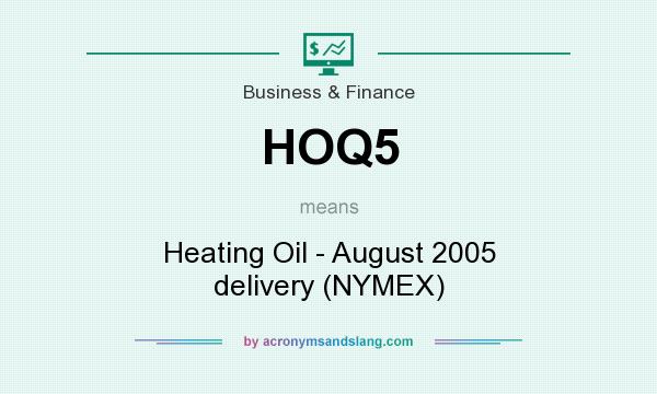What does HOQ5 mean? It stands for Heating Oil - August 2005 delivery (NYMEX)