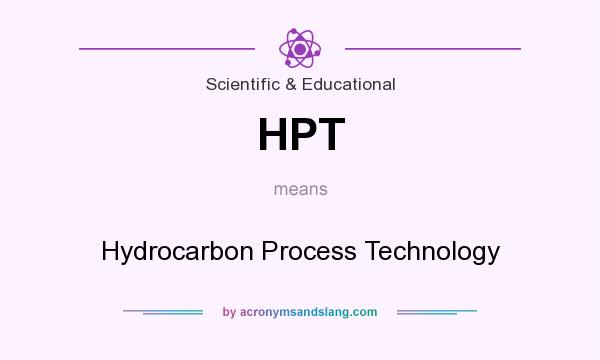 What does HPT mean? It stands for Hydrocarbon Process Technology