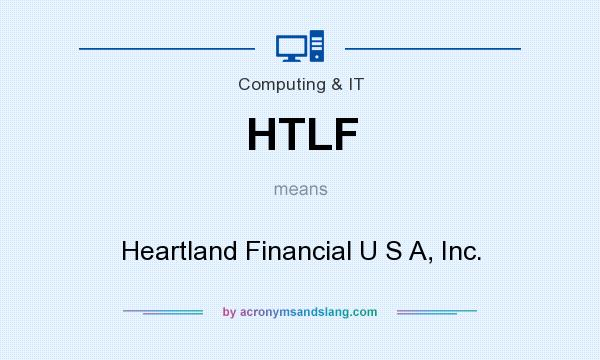 What does HTLF mean? It stands for Heartland Financial U S A, Inc.