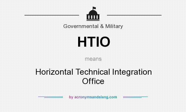 What does HTIO mean? It stands for Horizontal Technical Integration Office