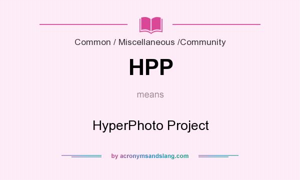 What does HPP mean? It stands for HyperPhoto Project