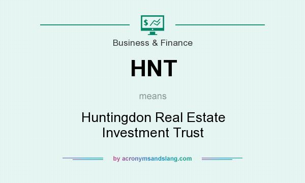 What does HNT mean? It stands for Huntingdon Real Estate Investment Trust