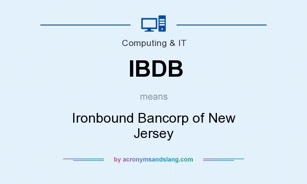 What does IBDB mean? It stands for Ironbound Bancorp of New Jersey