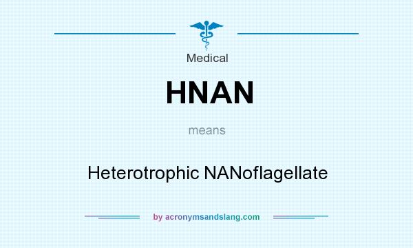 What does HNAN mean? It stands for Heterotrophic NANoflagellate