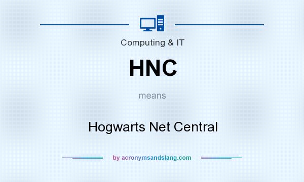 What does HNC mean? It stands for Hogwarts Net Central