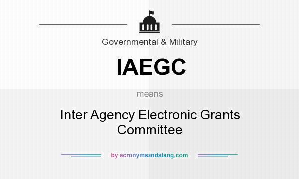What does IAEGC mean? It stands for Inter Agency Electronic Grants Committee