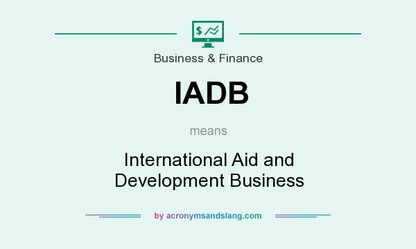 What does IADB mean? It stands for International Aid and Development Business