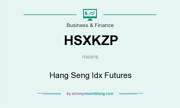 What does HSXKZP mean? It stands for Hang Seng Idx Futures