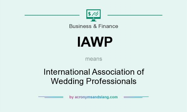 What does IAWP mean? It stands for International Association of Wedding Professionals