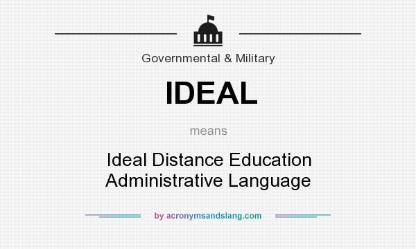 What does IDEAL mean? It stands for Ideal Distance Education Administrative Language