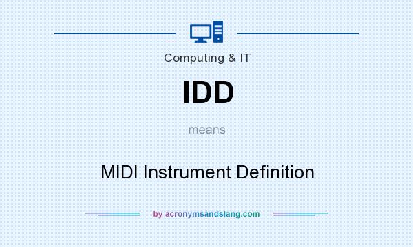 What does IDD mean? It stands for MIDI Instrument Definition
