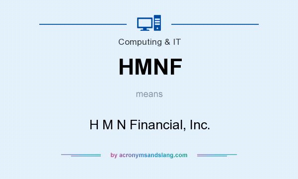 What does HMNF mean? It stands for H M N Financial, Inc.