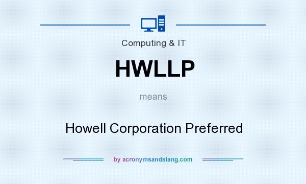 What does HWLLP mean? It stands for Howell Corporation Preferred