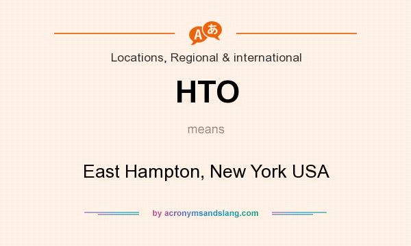 What does HTO mean? It stands for East Hampton, New York USA