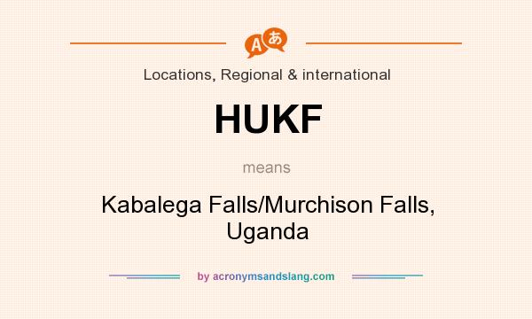 What does HUKF mean? It stands for Kabalega Falls/Murchison Falls, Uganda