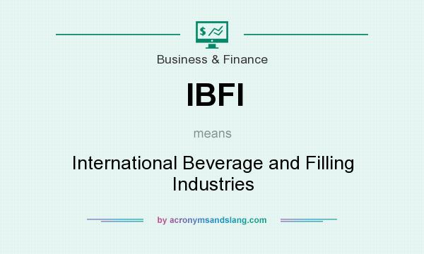 What does IBFI mean? It stands for International Beverage and Filling Industries