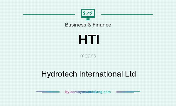What does HTI mean? It stands for Hydrotech International Ltd