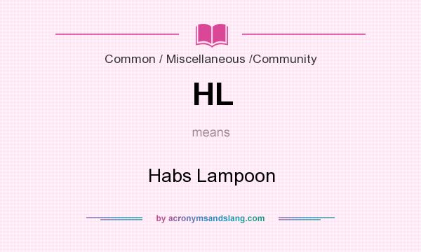 What does HL mean? It stands for Habs Lampoon