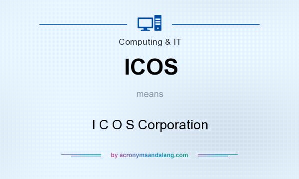 What does ICOS mean? It stands for I C O S Corporation
